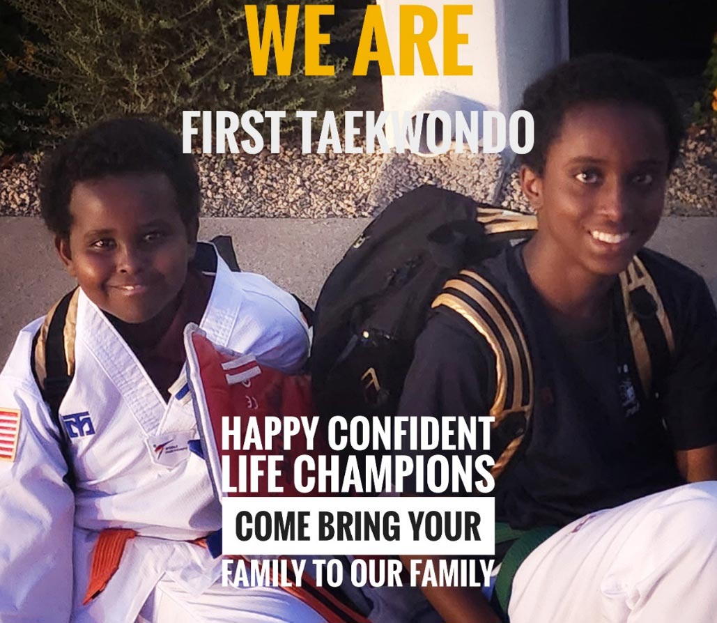 Two smiling boys sitting outside the dojang, one in a taekwondo uniform and the other in casual clothing with backpacks. The text "We are First Taekwondo. Happy confident life champions. Come bring your family to our family" is overlaid on the image.